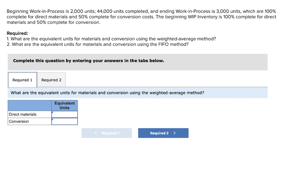  Beginning Work-in-Process is 2,000 units; 44,000 units completed, and ending Work-in-Process