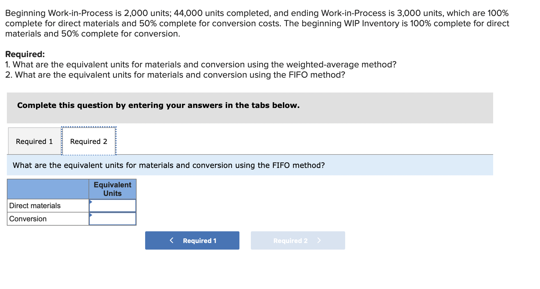 is 3,000 units, which are 100% complete for direct materials and 50%