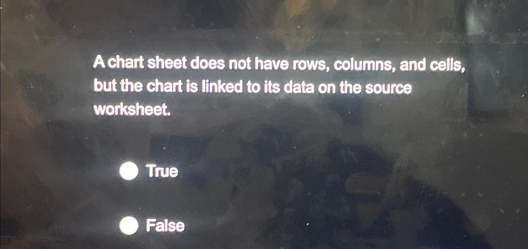  A chart sheet does not have rows, columns, and cells, but