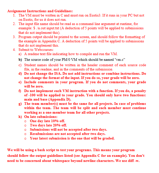  Assignment Instructions and Guidelines: 1. The VM must be written in