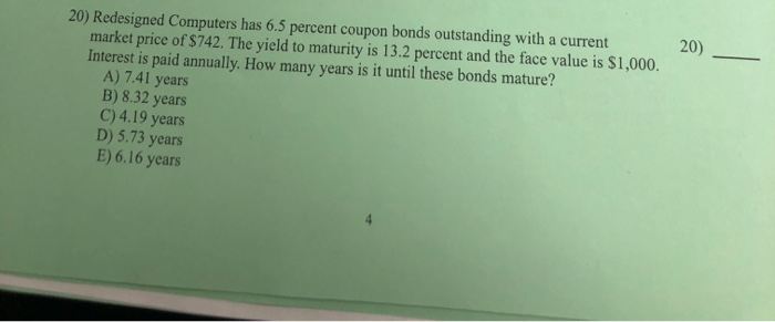  20) - 20) Redesigned Computers has 6.5 percent coupon bonds outstanding