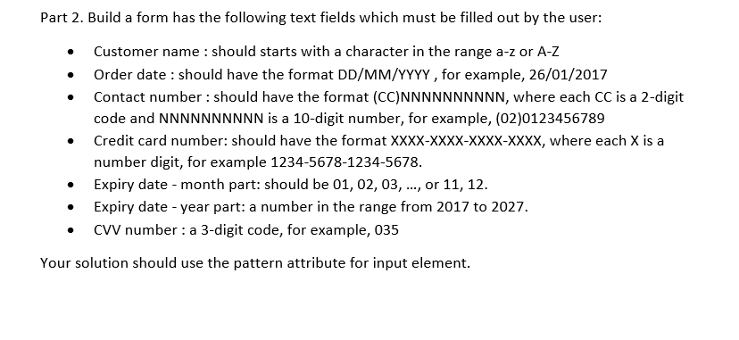  for part 2 , simple form with html and must use