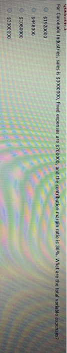  Please solve both short problems For Coronado industries, sales is soooooo,