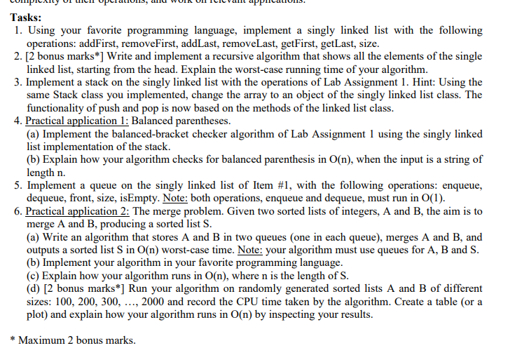 using java Tasks: 1. Using your favorite programming language, implement a singly
