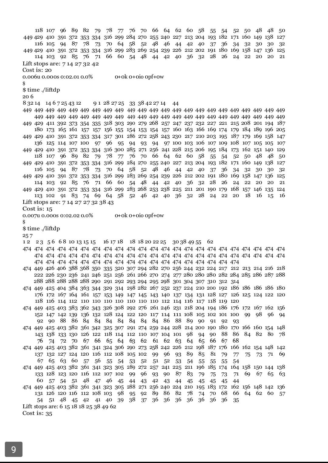 take the stairs to his destination. Each time a passenger goes up