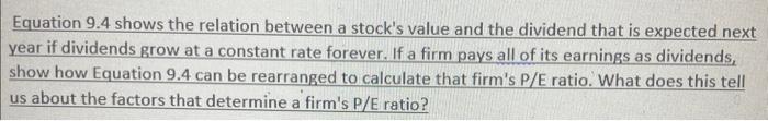  Equation 9.4 shows the relation between a stock's value and the