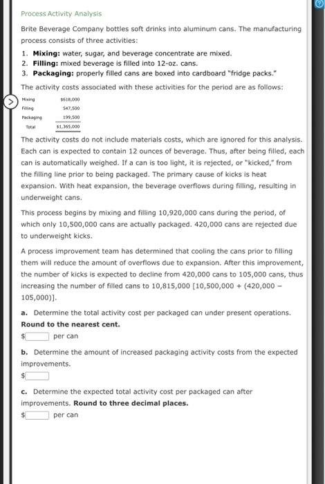  Process Activity Analysis Brite Beverage Company bottles soft drinks into aluminum