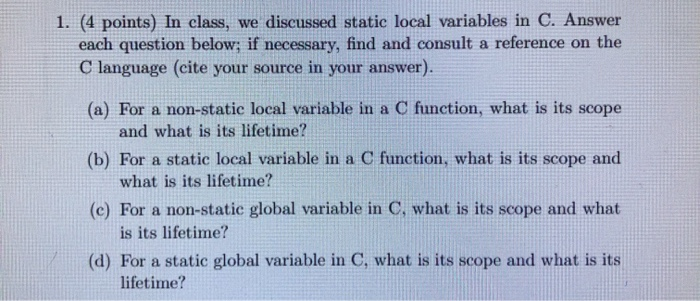  1. (4 points) In class, we discussed static local variables in