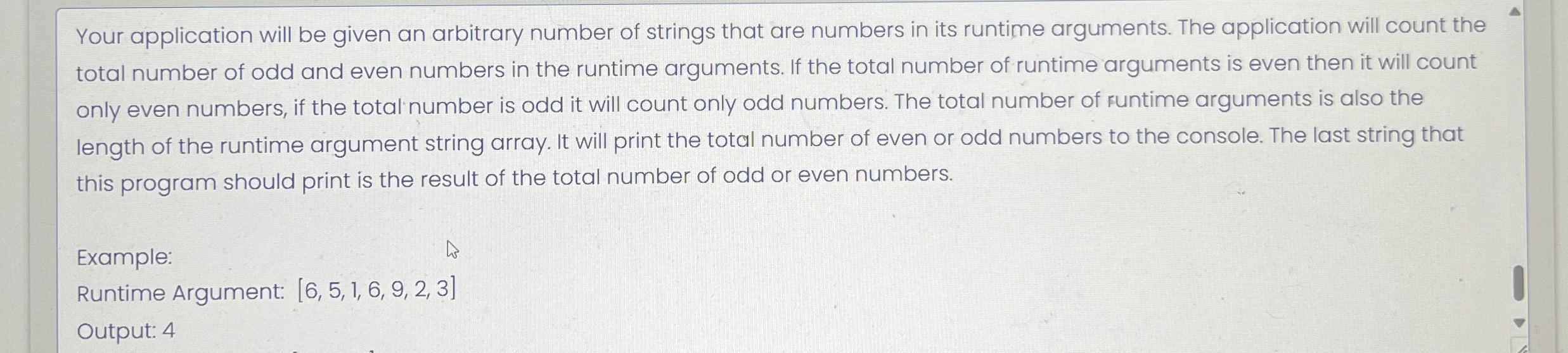  Your applicationin java will be given an arbitrary number of strings