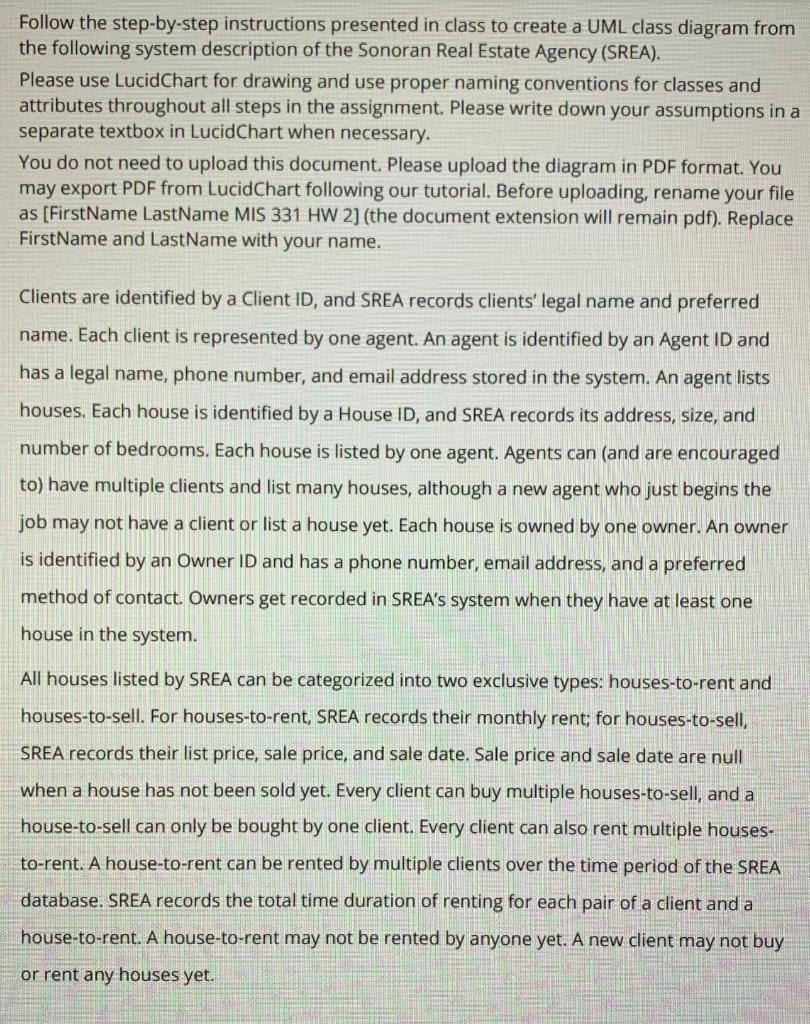 Follow the step-by-step instructions presented in class to create a UML
