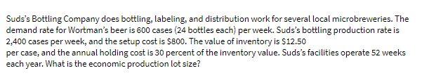  Suds's Bottling Company does bottling, labeling, and distribution work for several