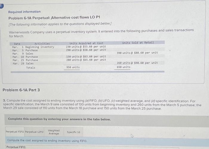  PLEASE HELP ! Required information Problem 6-1A Perpetual: Alternative cost flows