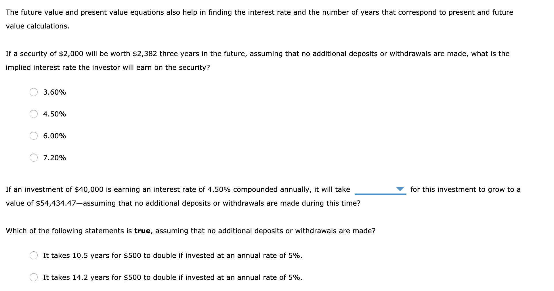  The future value and present value equations also help in finding