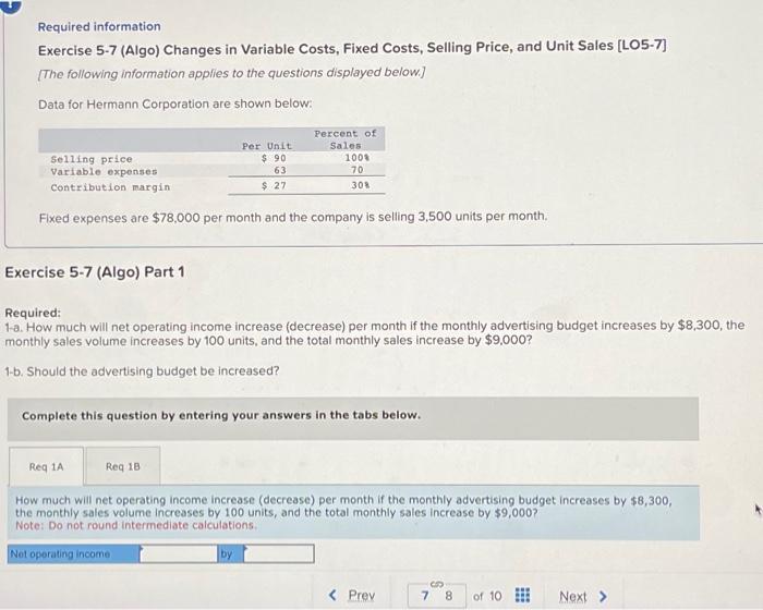  Required information Exercise 5-7 (Algo) Changes in Variable Costs, Fixed Costs,