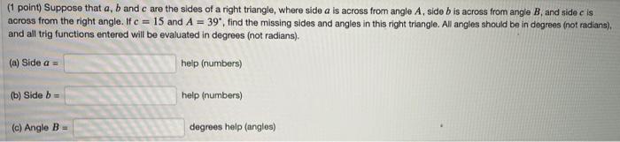 angle at C and hypotenuse c. Also note that a is the