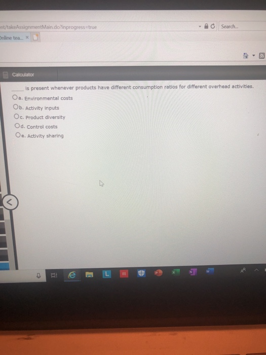  O Search /takeAssignment Main.do?inprogress true Inline tea... Calculator is present whenever