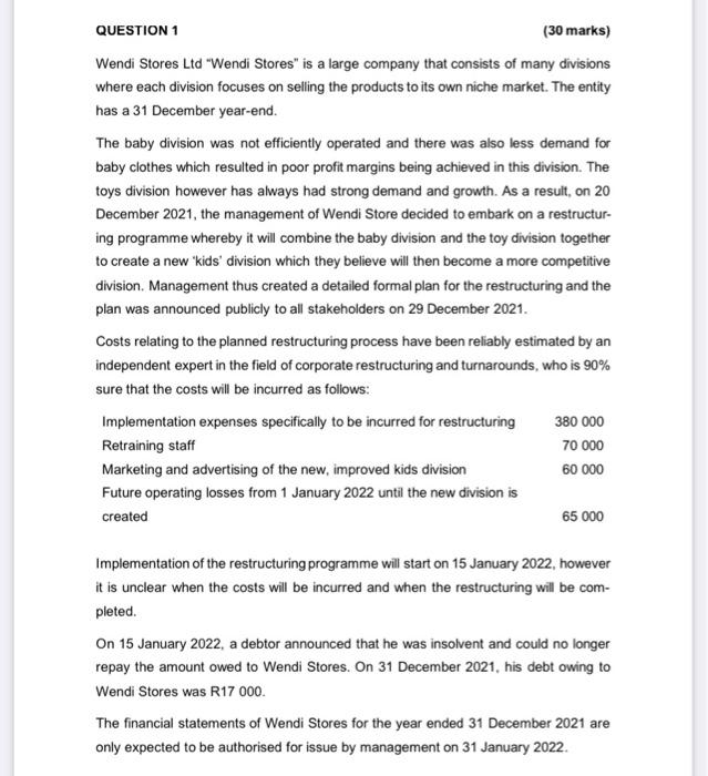  help please QUESTION 1 (30 marks) Wendi Stores Ltd "Wendi Stores"