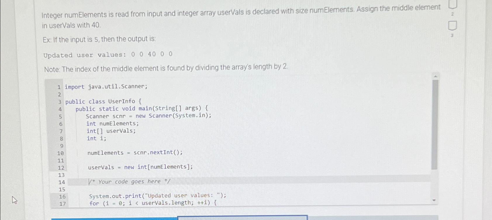  Integer numElements is read from input and integer array userVals is