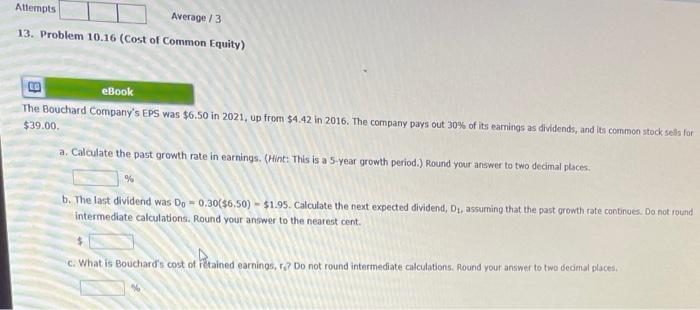  Attempts Average / 3 13. Problem 10.16 (Cost of Common Equity)