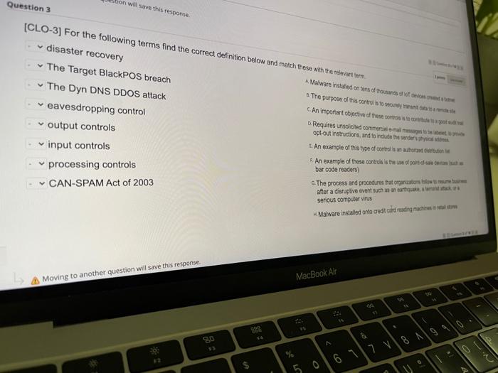  Question 3 son will save this response [CLO-3] For the following