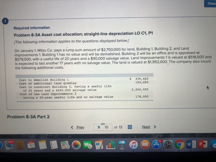  Chec Required information Problem 8-3A Asset cost allocation; straight-line depreciation LO