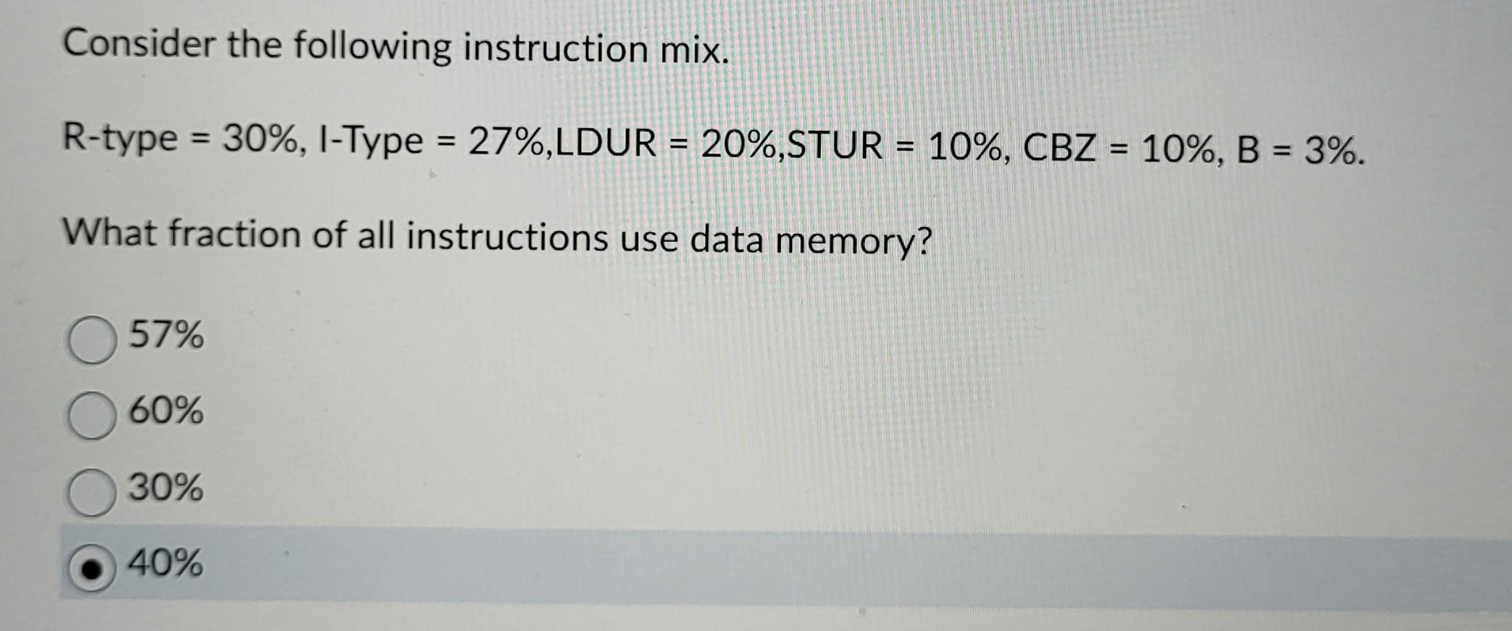  Computer class Consider the following instruction mix. R-type =30%,I- Type =27%,