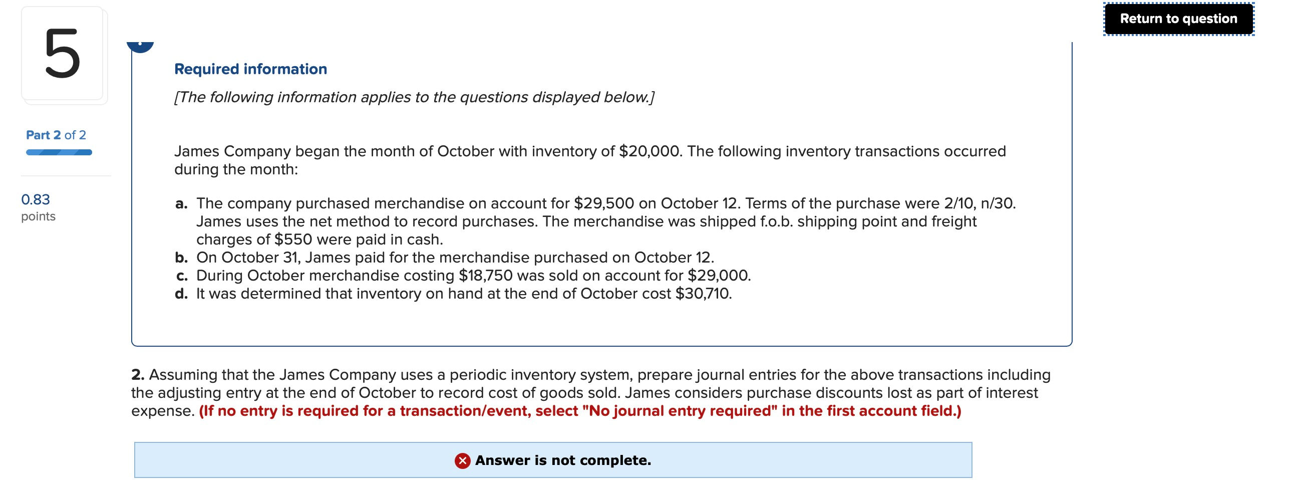 goods sold. James considers purchase discounts lost as part of interest expense.