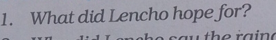  What did Lencho hope for? 