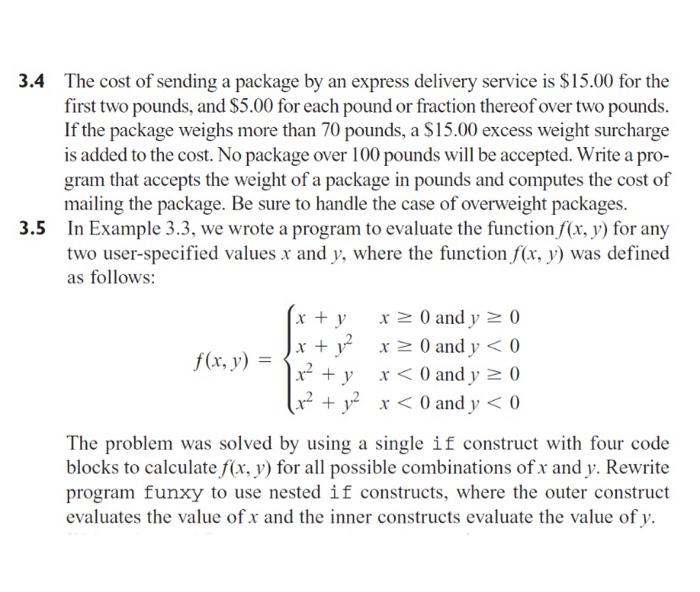 write both program in python 3.4 The cost of sending a package