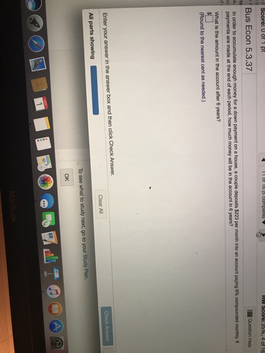  In order to accumulate enough money for a down payment on