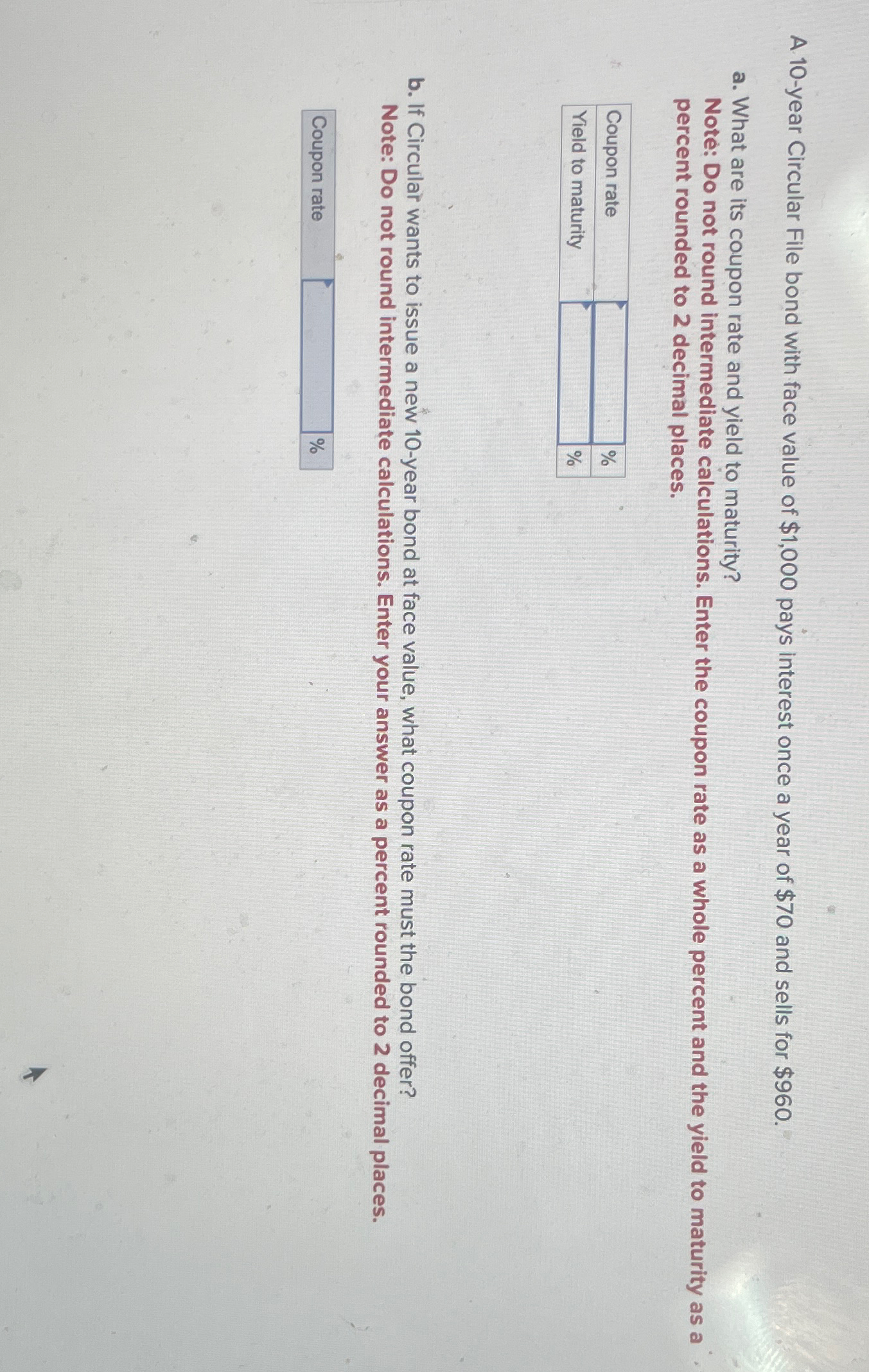 A 10-year Circular File bond with face value of $1,000 pays