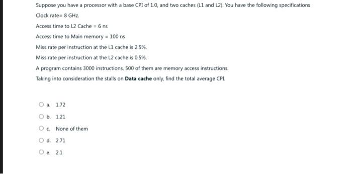 plz solve with exp Suppose you have a processor with a base
