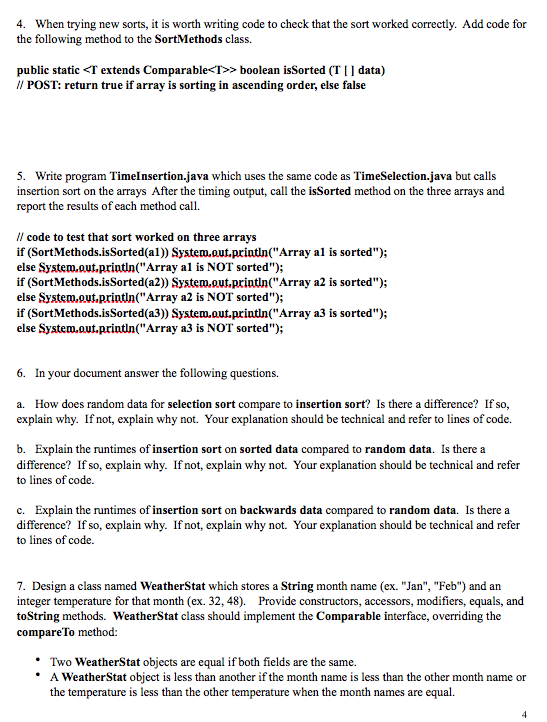 in bold below. SortMethods.Java: import java.util.Comparator; public class SortMethods { public static