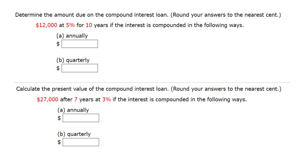 Determine the amount due on the compound interest loan. (Round your