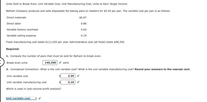  Units Sold to Break Even, Unit Variable Cost, Unit Manufacturing Cost,
