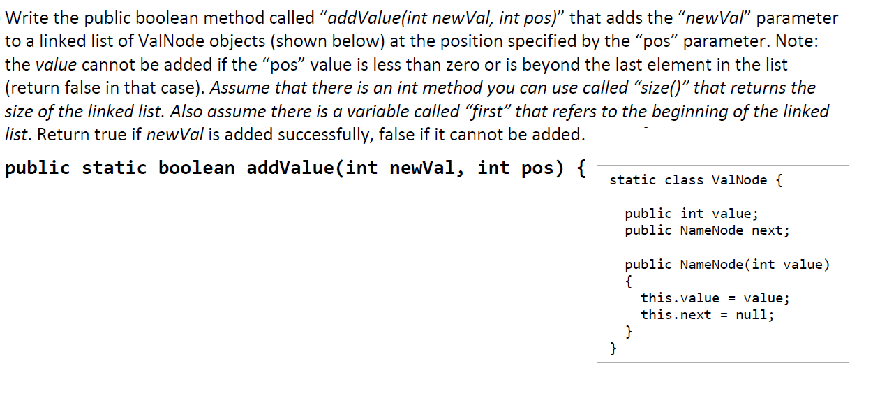  public static boolean addValue(int newVal, int pos){public int value;public NameNode(int value)