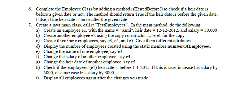 two classes according to the given UML diagram: Employee -name: String -heirDate: