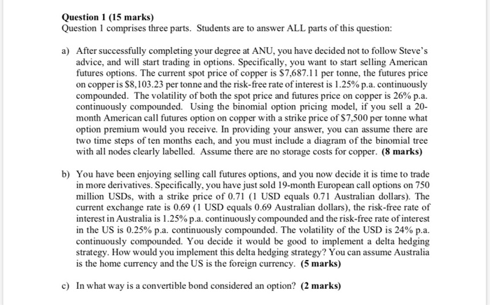  Question 1 (15 marks) Question 1 comprises three parts. Students are