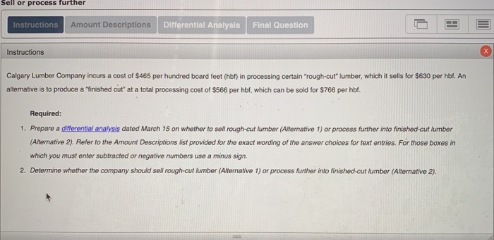  Sell or process further Amount Descriptions Differential Analysis Instructions Final Question