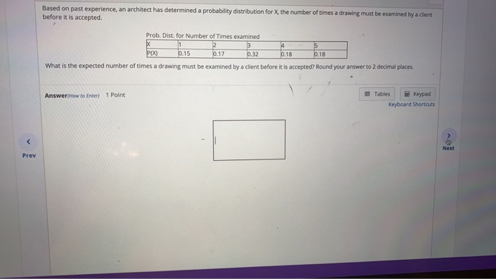  Based on past experience, an architect has determined a probability distribution