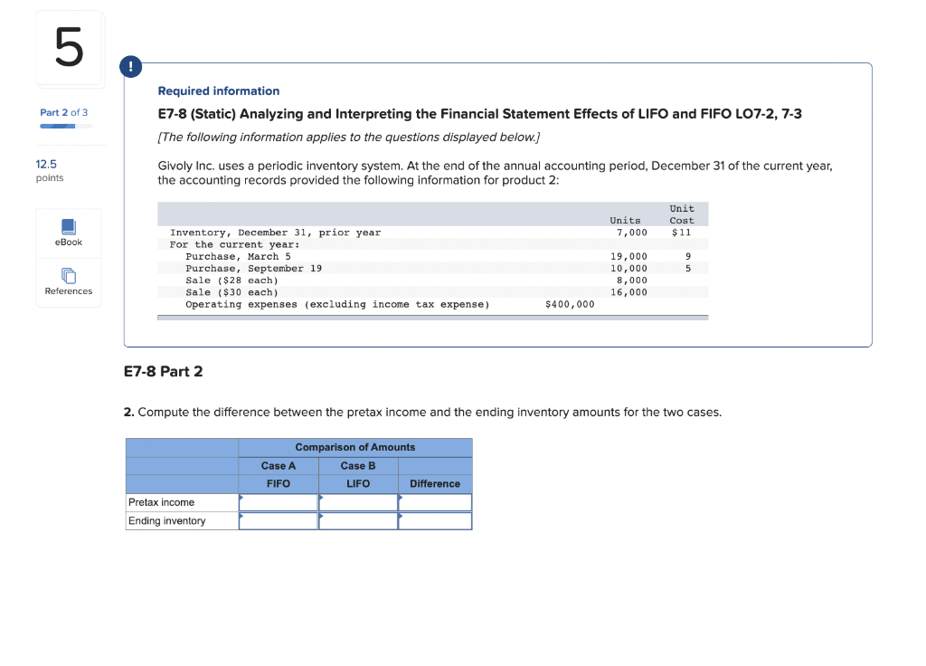  Required information E7-8 (Static) Analyzing and Interpreting the Financial Statement Effects