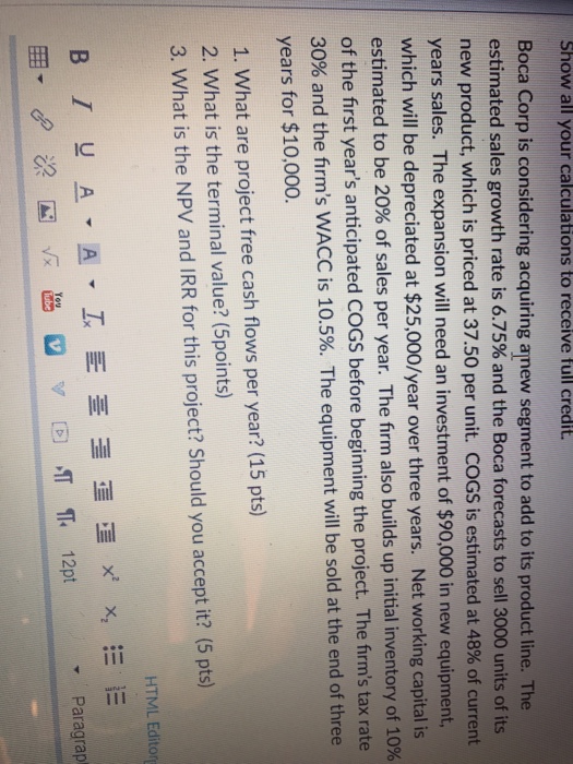  Show work in excel please. Boca Corp is considering acquiring a