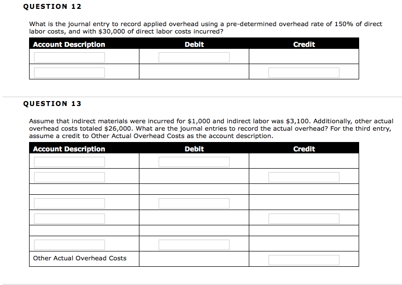  QUESTION 12 what is the journal entry to record applied overhead