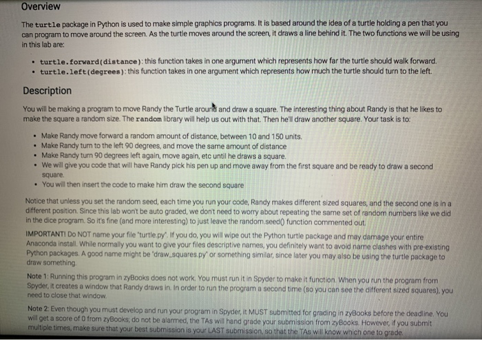  Overview The turtle package in Python is used to make simple