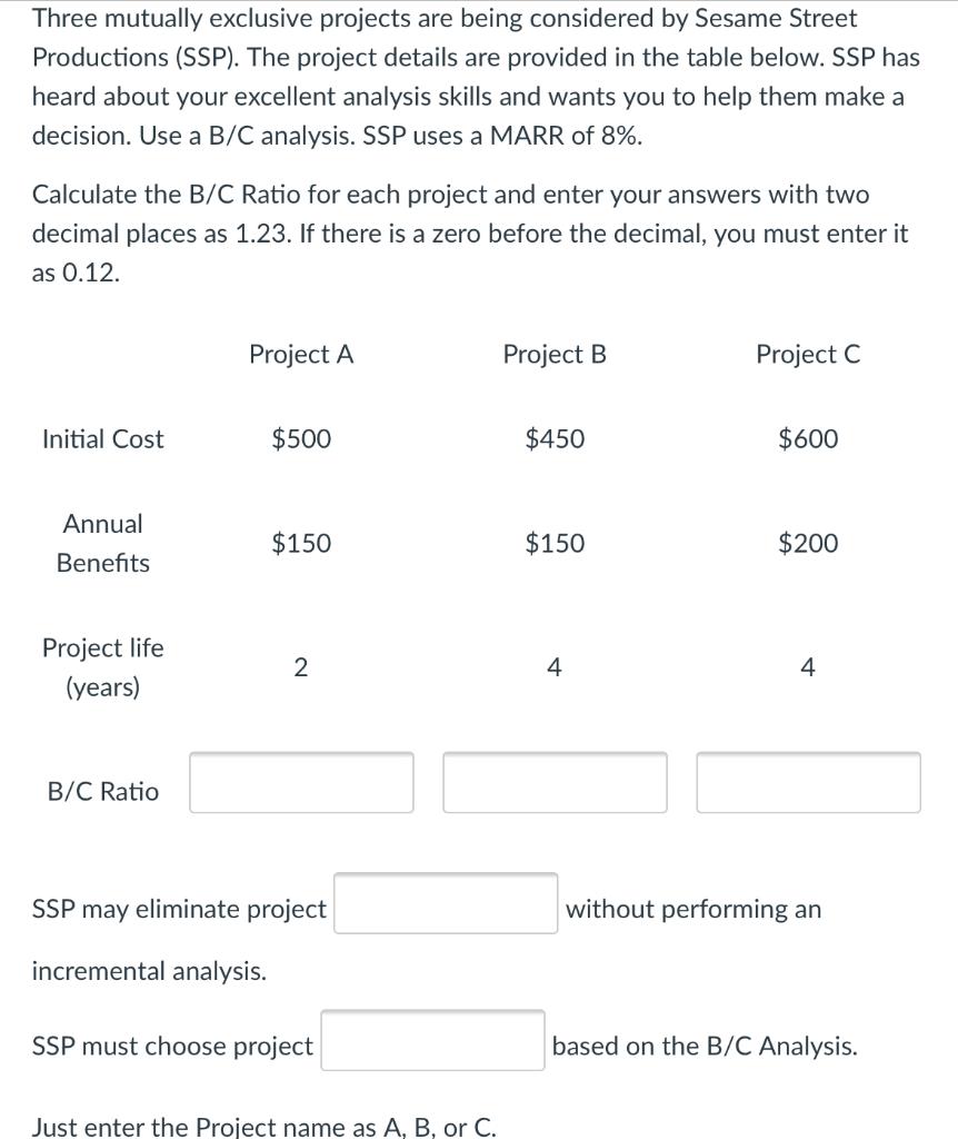 Three mutually exclusive projects are being considered by Sesame Street Productions