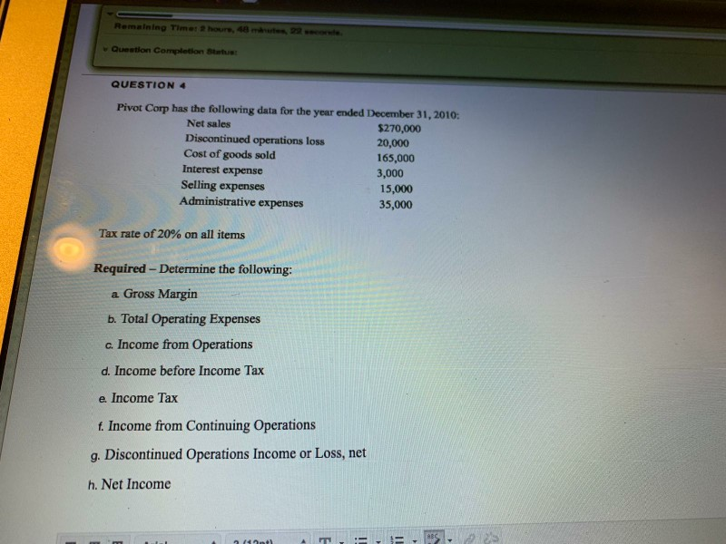  Remaining Time 2 hours, 48 m2 Question Completion QUESTION 4 Pivot