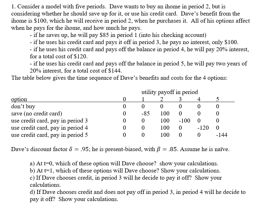 These three sub-questions are together one big problem. 1. Consider a model