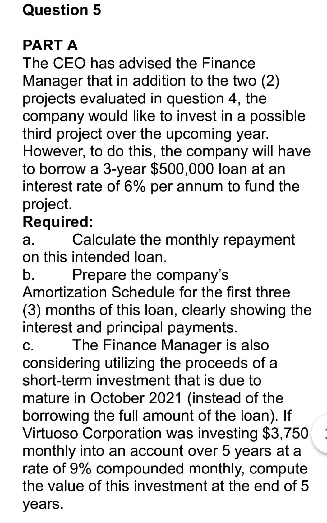 Question 5 PART A The CEO has advised the Finance Manager
