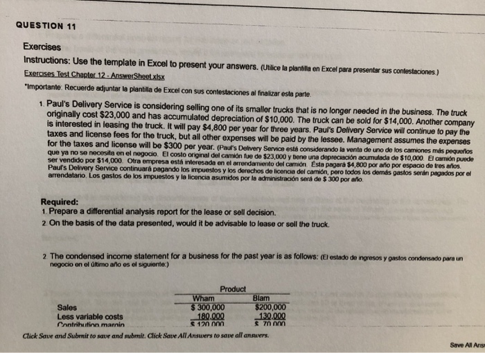  QUESTION 11 Exercises Instructions: Use the template in Excel to present