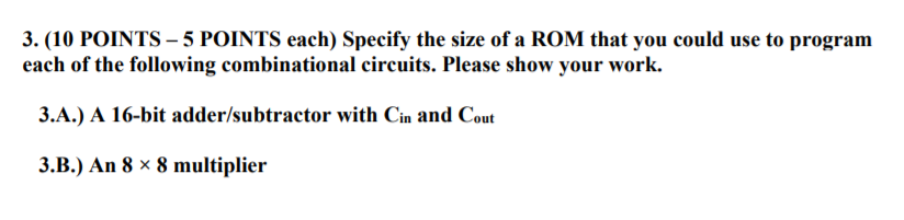  3. (10 POINTS - 5 POINTS each) Specify the size of